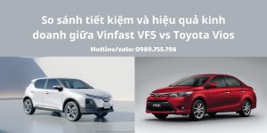 So Sánh Sự Tiết Kiệm Và Hiệu Quả Kinh Doanh Dịch Vụ: VinFast VF 5 vs Toyota Vios